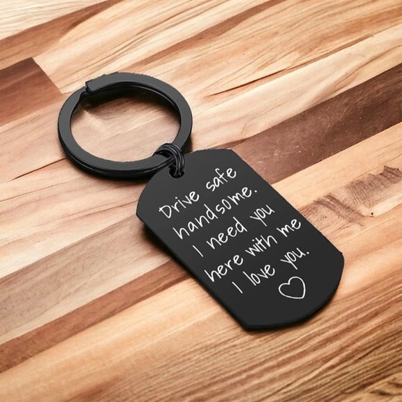 Stainless Steel Drive Safe handsome I need you here with me Keychain - Picture 2 of 4